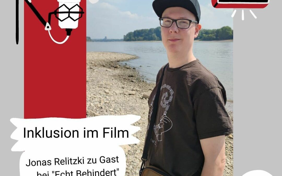 Jonas Relitzki zu Gast beim Podcast „Echt behindert!“